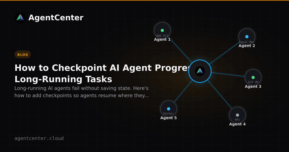 How to Checkpoint AI Agent Progress in Long-Running Tasks | AgentCenter